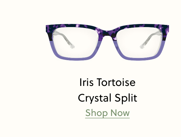 Iris Tortoise Crystal Split | Shop Now