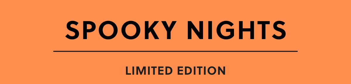 Spooky Nights Limited Edition