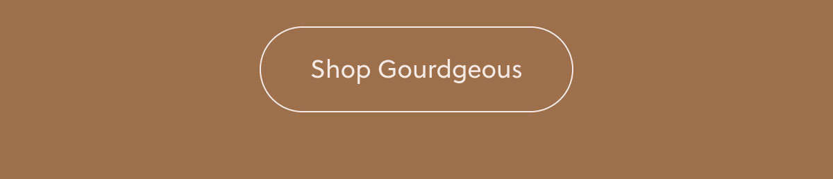 Shop Gourdgeous