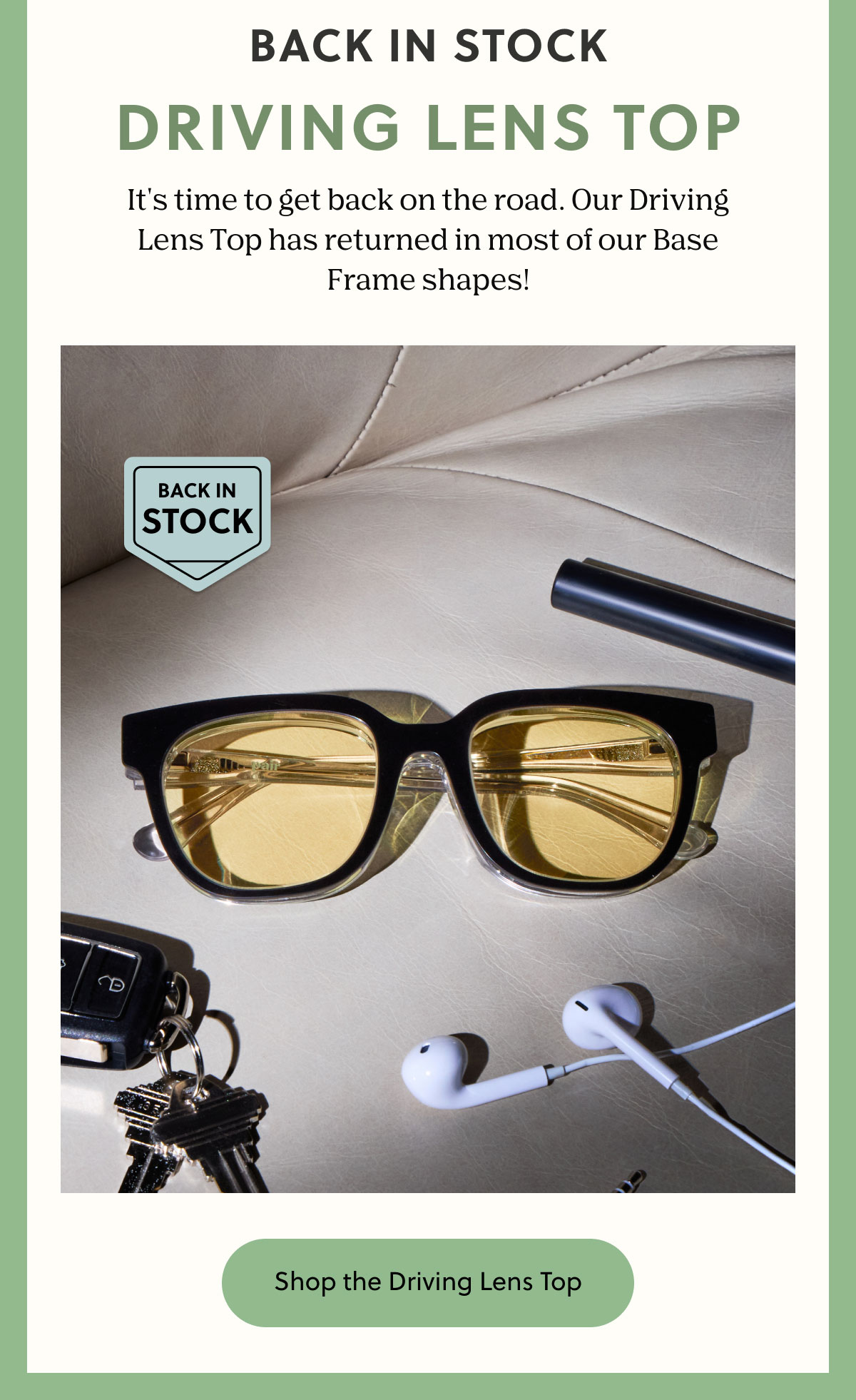 Back in Stock - Driving Lens Top | It's time to get back on the road. Our Driving Lens Top has returned in most of our Base Frame shapes! | Shop the Driving Lens Top