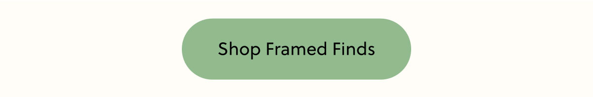 Shop Framed Finds