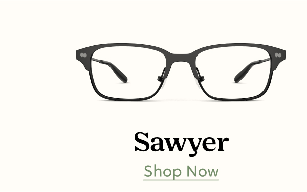 Sawyer | Shop Now