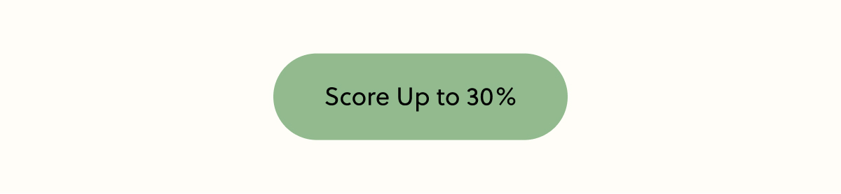 Score Up to 30%