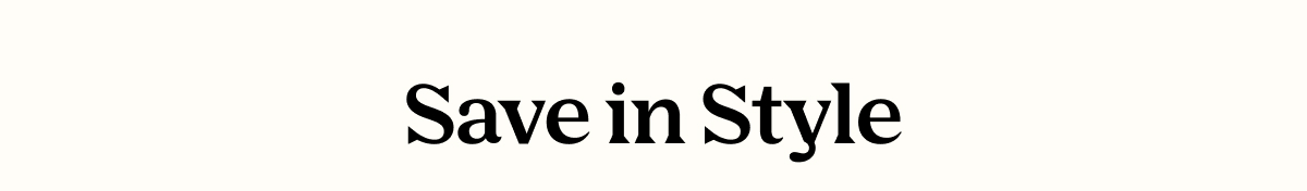 Save in Style