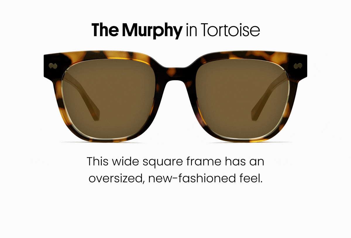 The Murphy in Tortoise