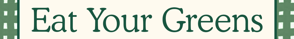 Great Jones: Eat Your Greens