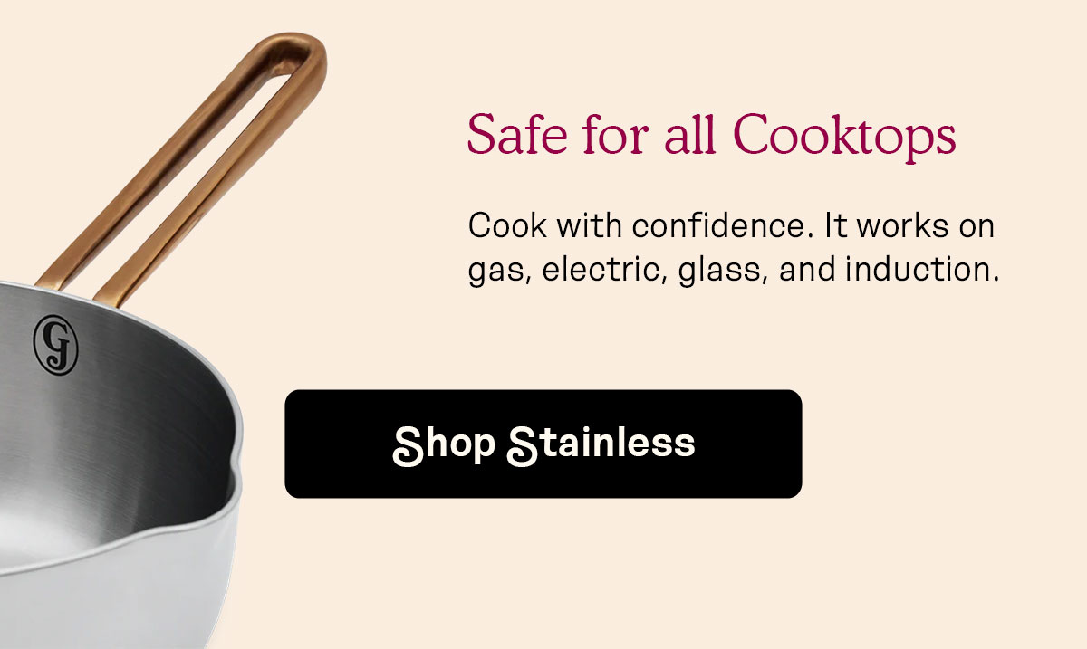 Safe for all Cooktops