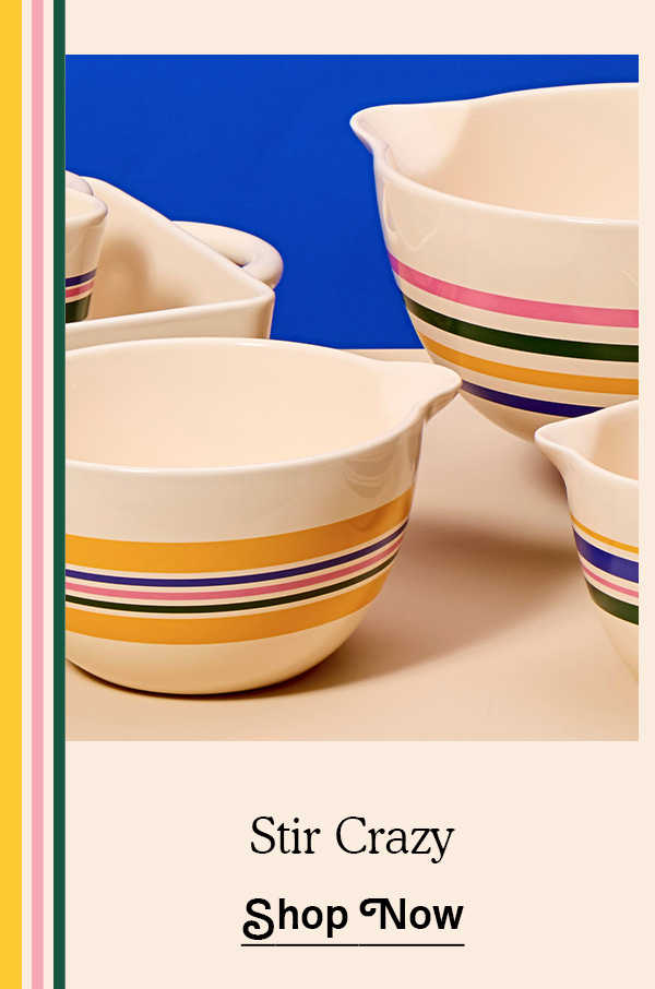 Stir Crazy | SHOP NOW