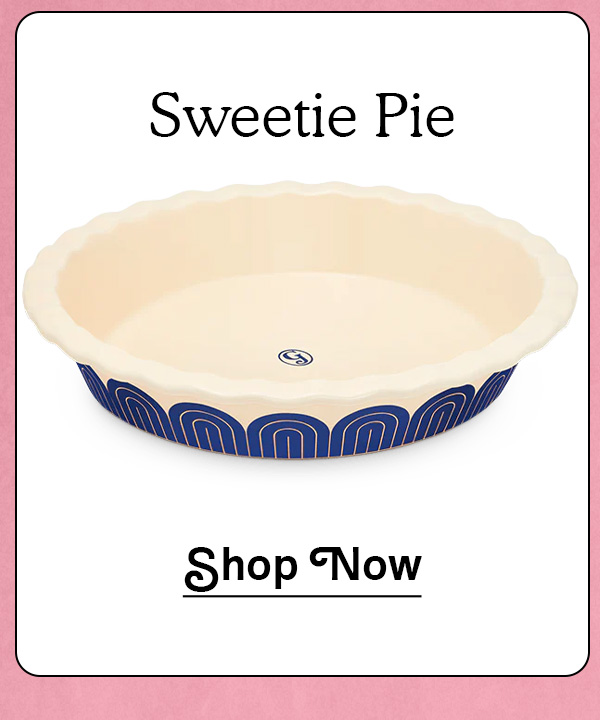 Sweetie Pie | SHOP NOW