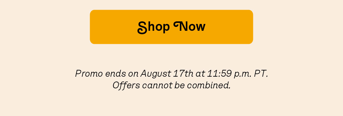 With purchase of The Dutchess. Now through 8/17.