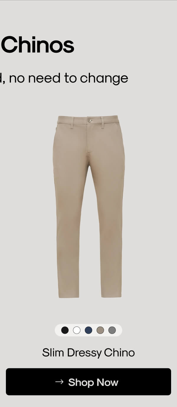 Slim Dressy Chino