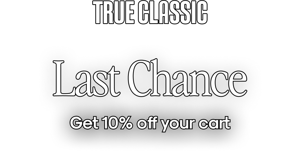 last chance for 10% off