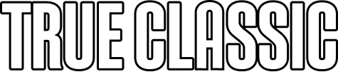 TRUE CLASSIC