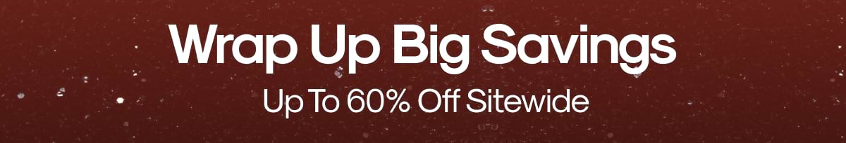 Wrap Up Big Savings