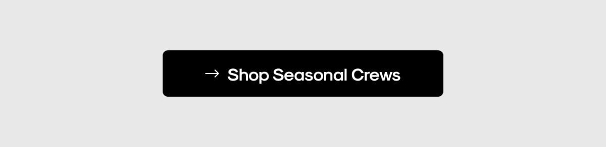 Shop Seasonal Crews