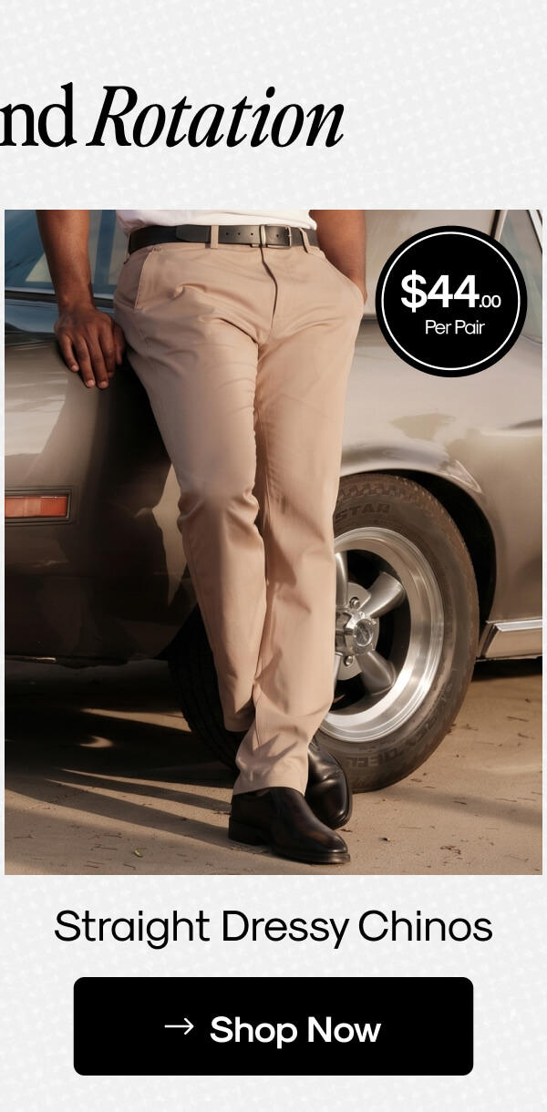 Straight Dressy Chinos