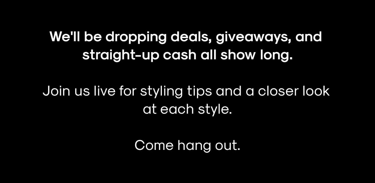We'll be dropping deals