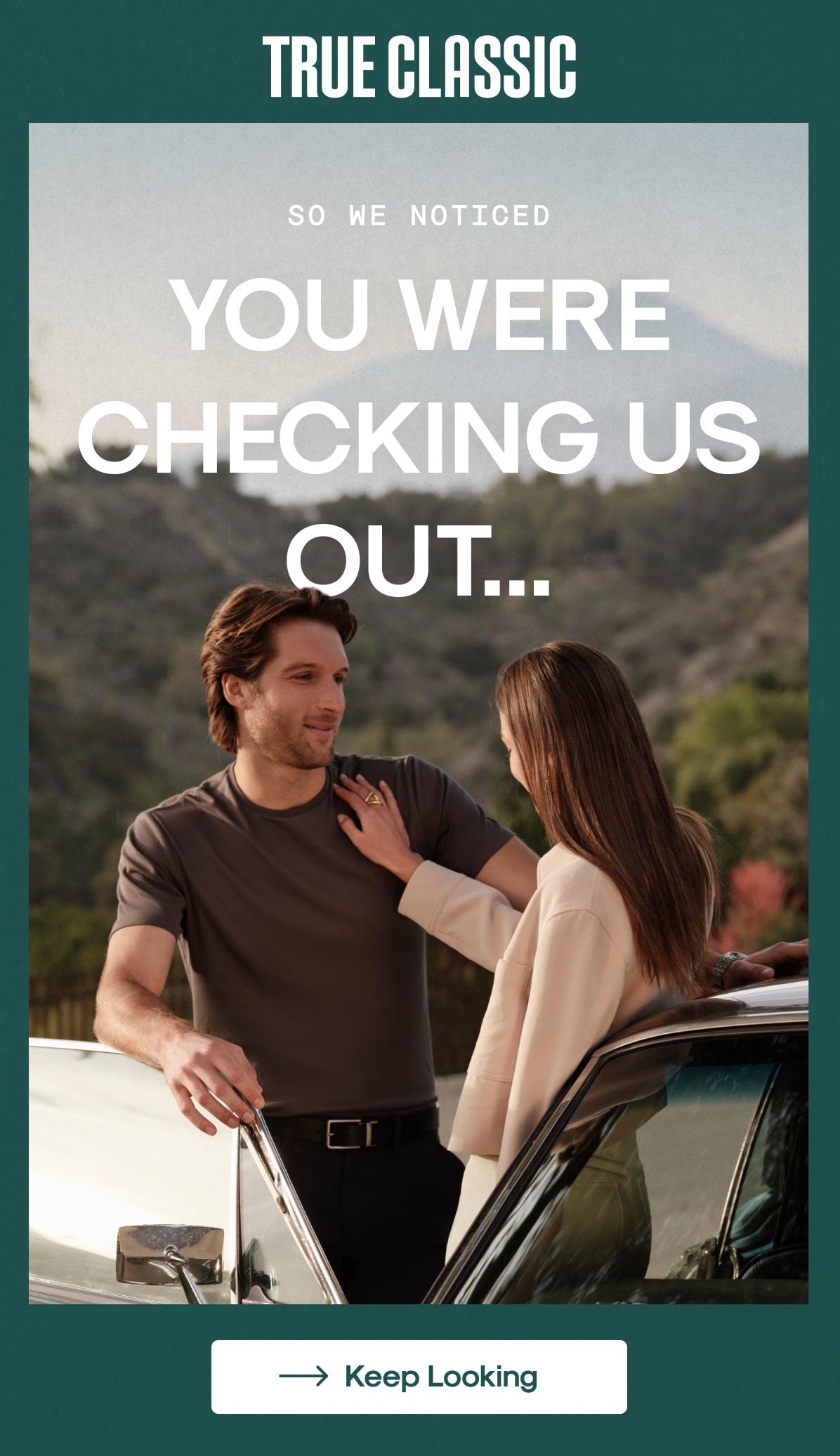 SO WE NOTICED YOU WERE CHECKING US OUT