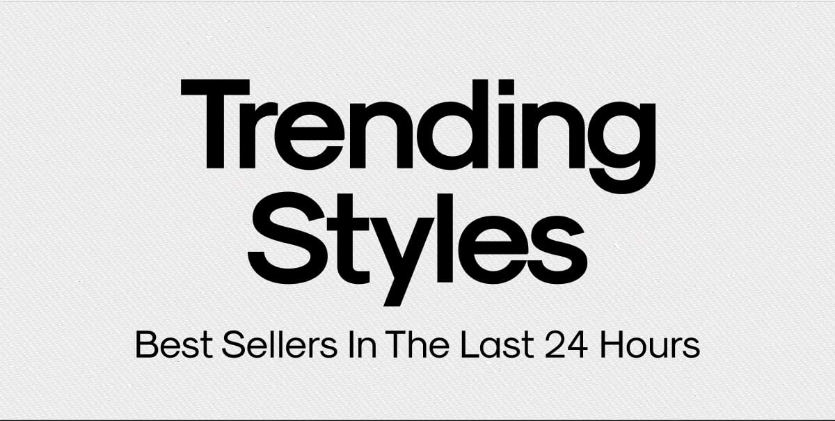 Trending Styles