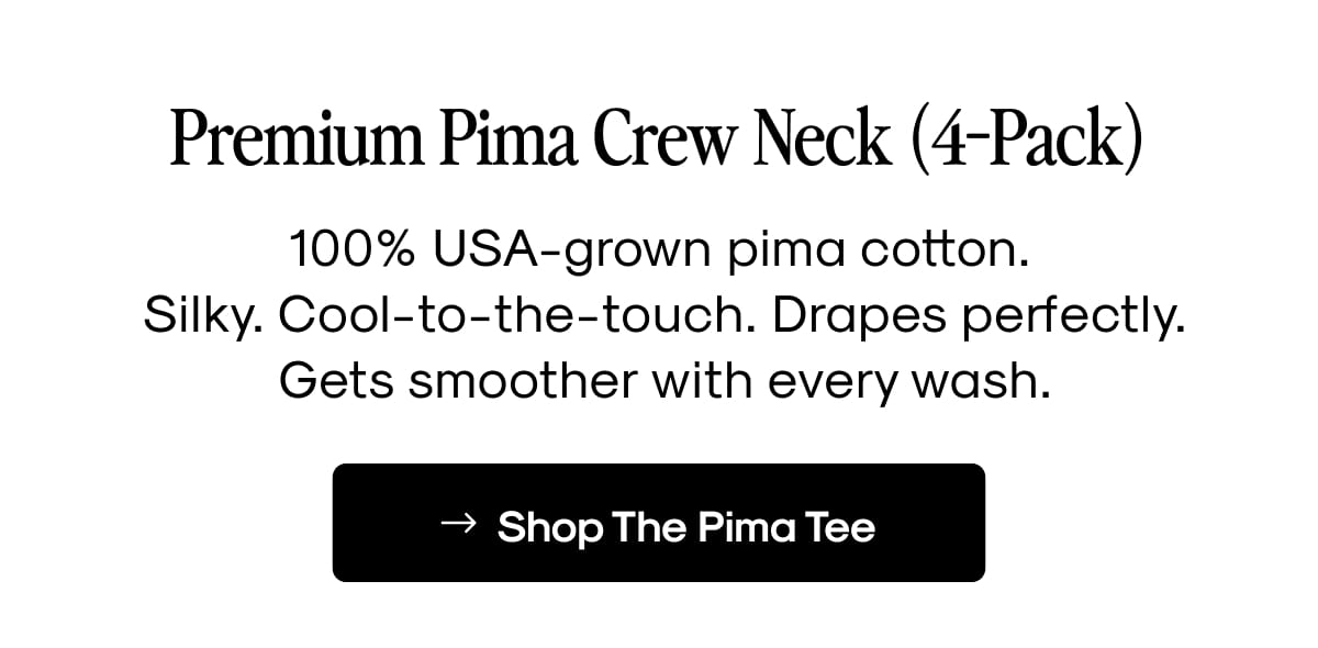 Shop The Pima Tee