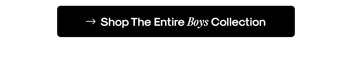 Shop The entire boys Collection