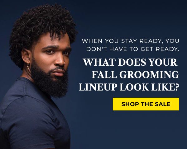Get 40% OFF Your Grooming Essentials