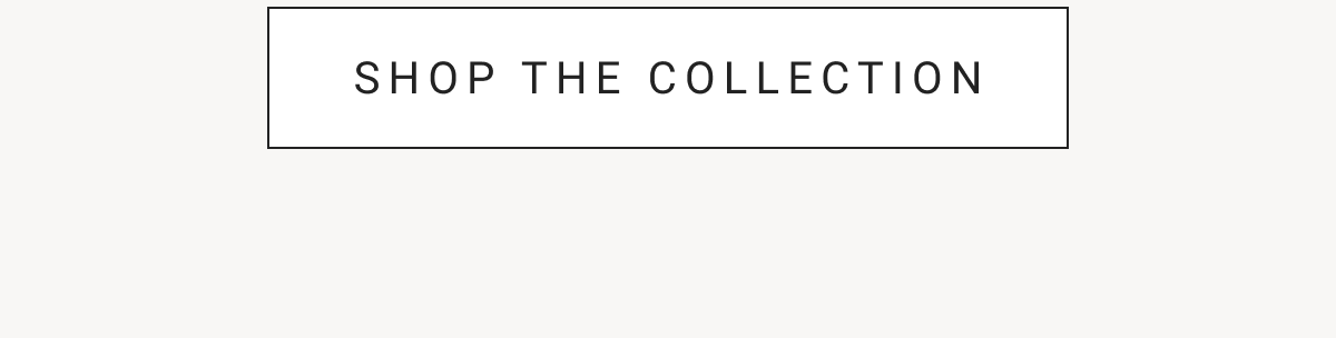 Shop The Collection