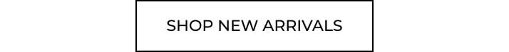 CTA: Shop New Arrivals