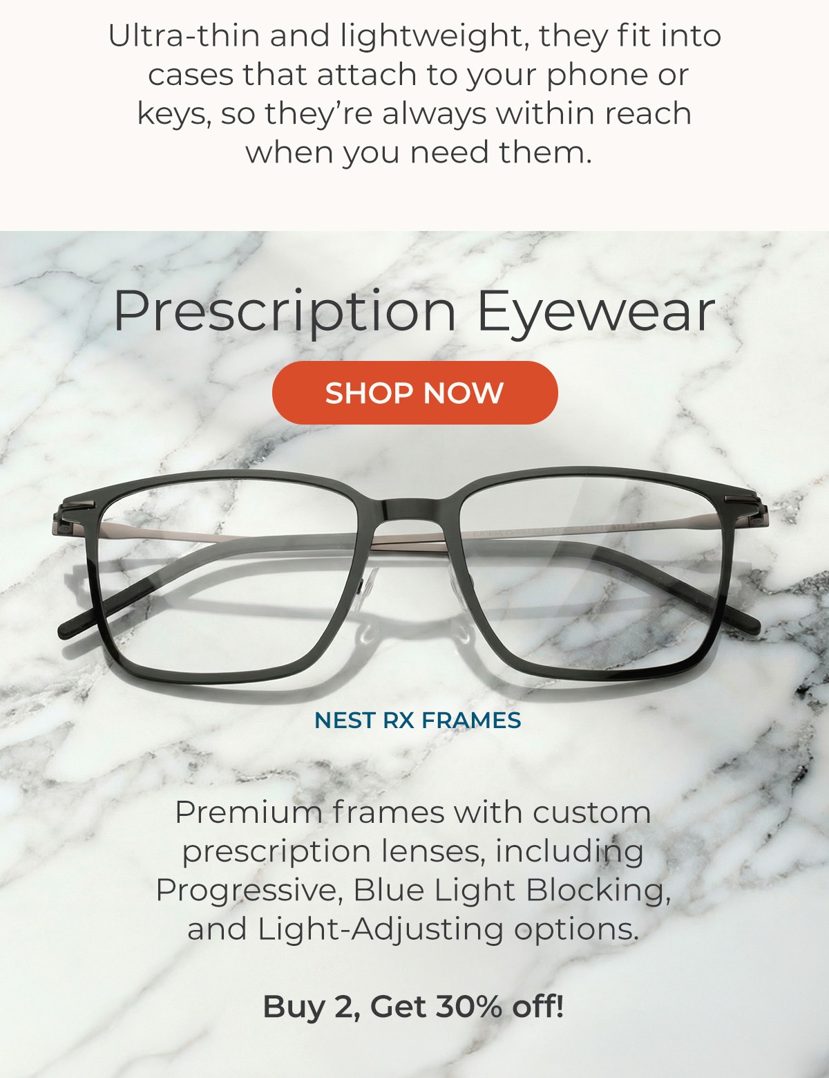 Always Have a Pair Event: Buy 2, Get 30% Off! Shop Prescription Eyewear