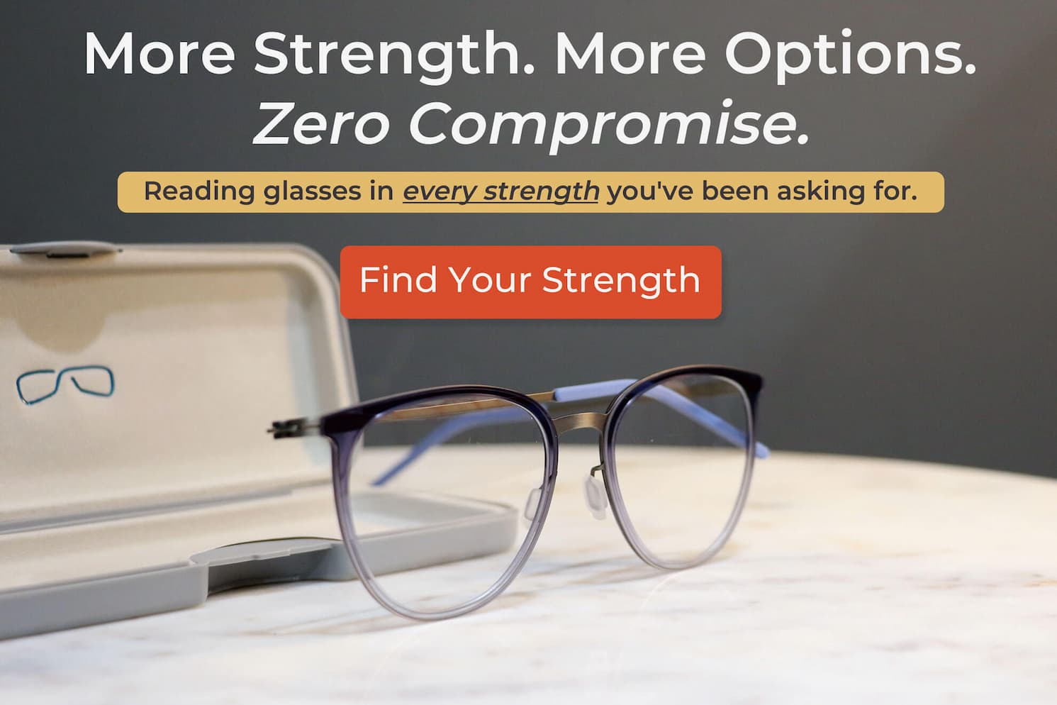 Need something stronger? Explore our line of weightless prescription frames!
