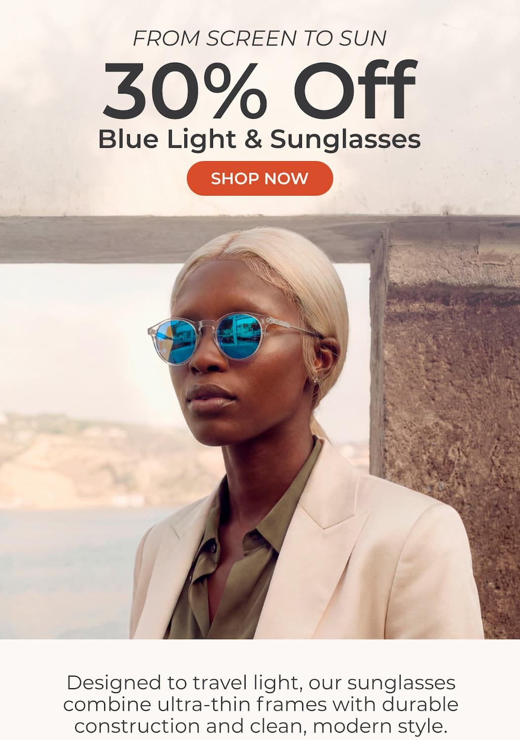 From Sun to Screens: 30% Off Blue Light Blockers and Sunglasses