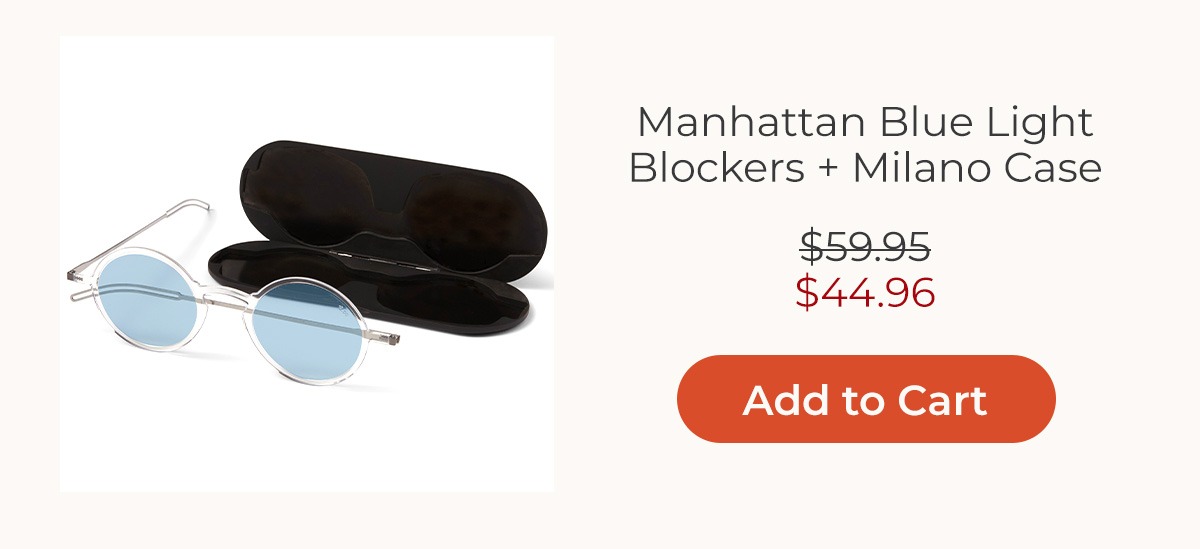 Manhattan Blue Light Blockers + Milano Case