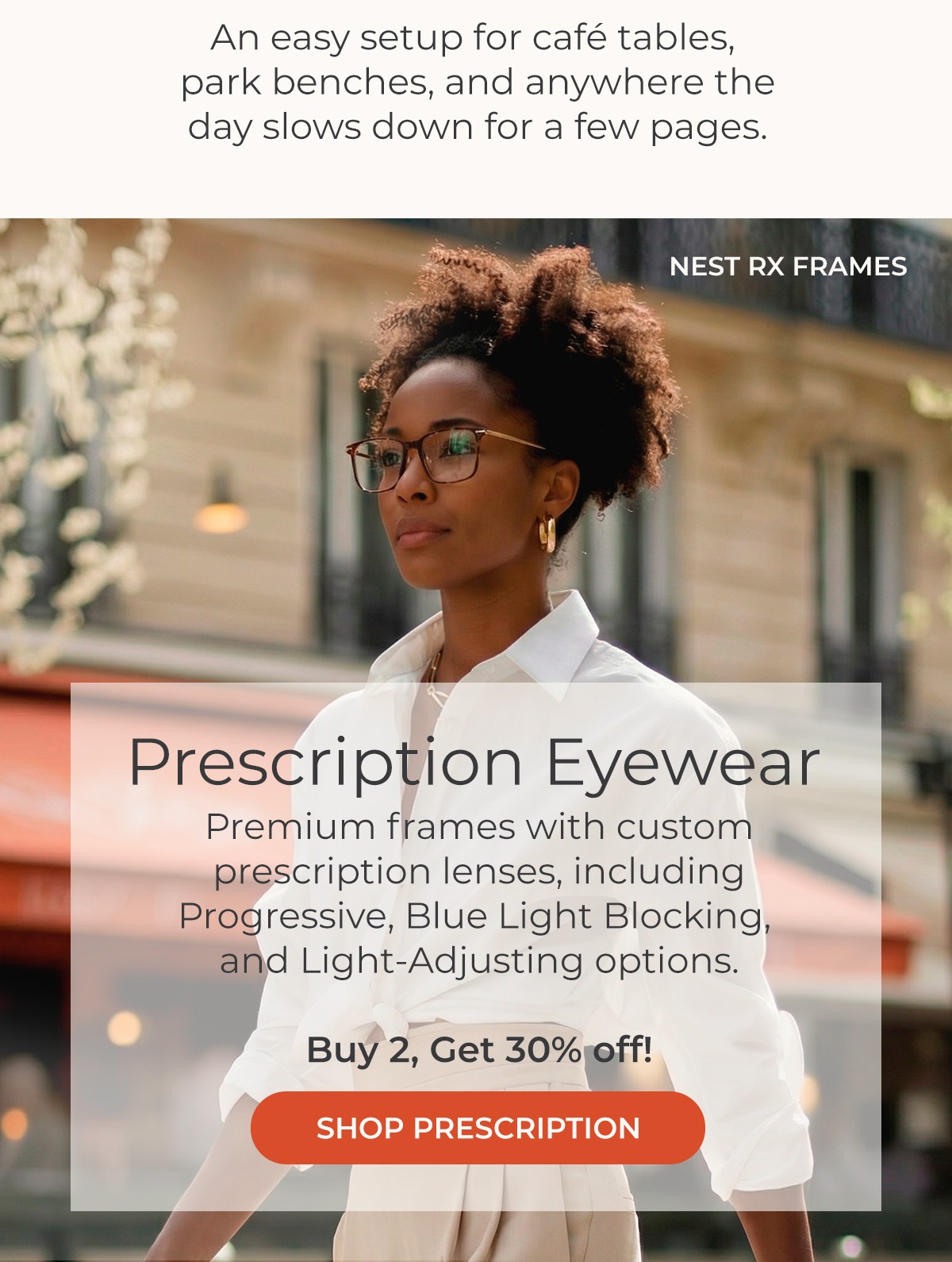 Always Have a Pair Event: Buy 2, Get 30% Off! Shop Prescription Eyewear
