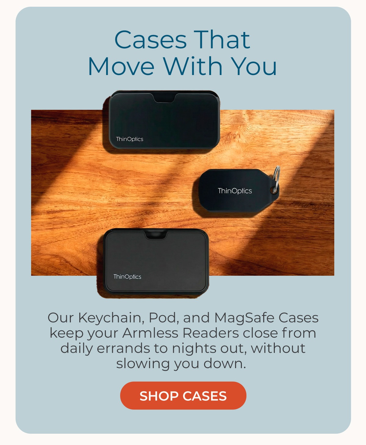 Cases That Move With You