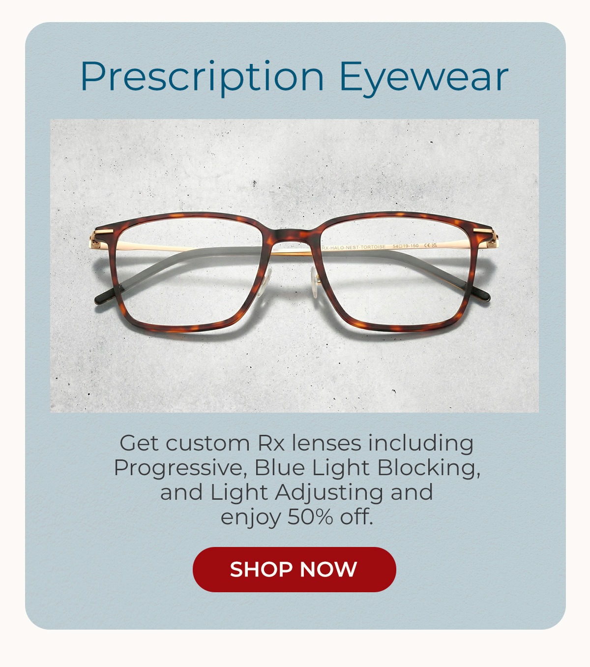 Shop Prescription Eyewear | 50% Off Sitewide