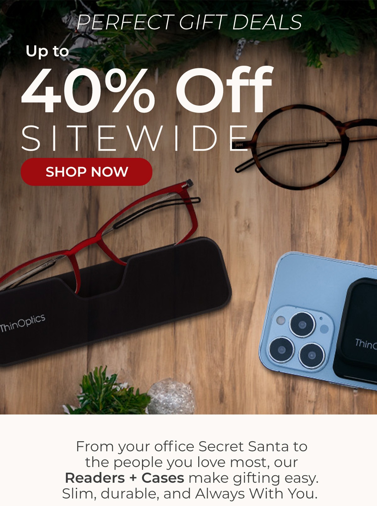 Up to 40% Off Sitewide 