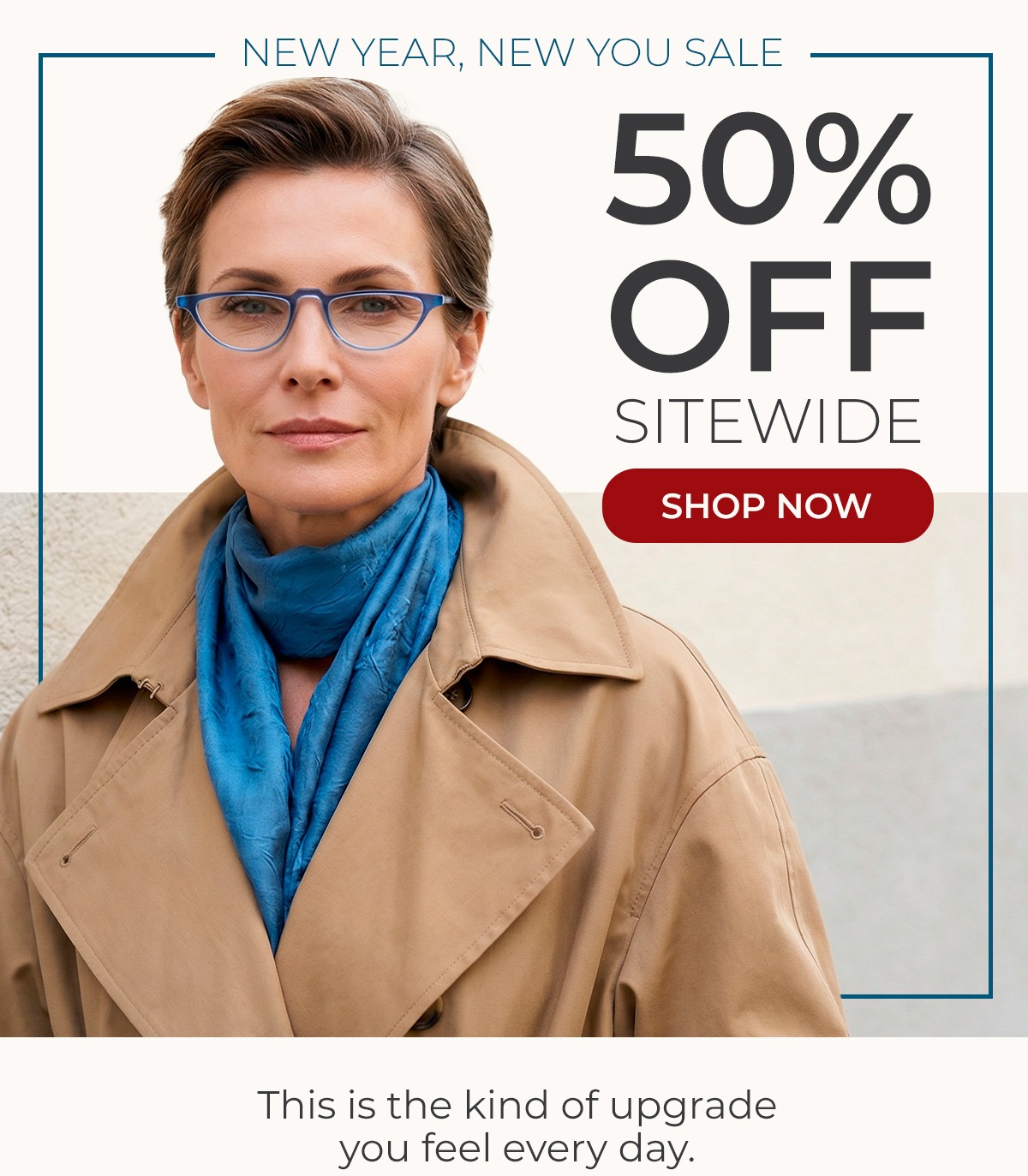 New Year, New You Sale | 50% Off Sitewide