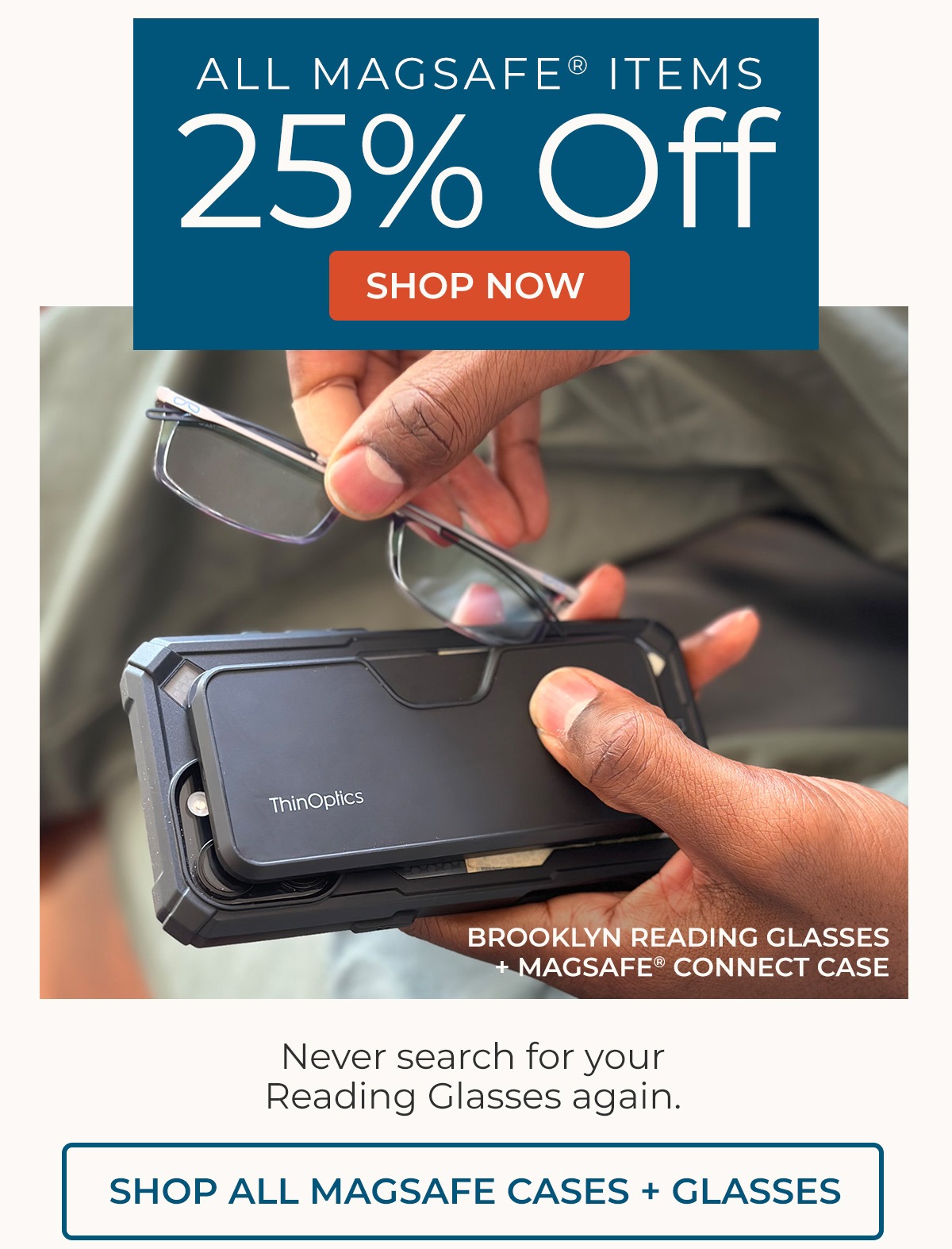 25% Off All MagSafe Cases + Reading Glasses 