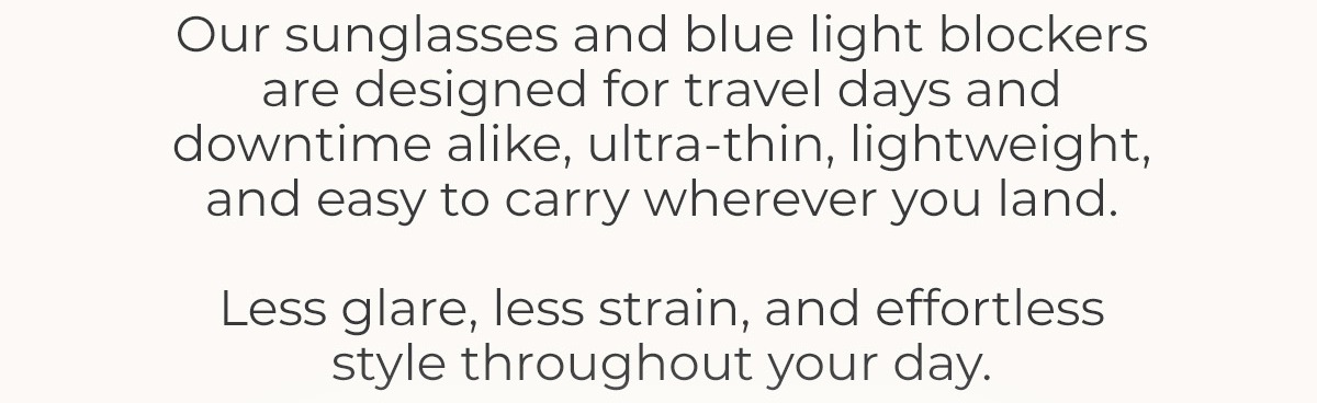 From Sun to Screens: 30% Off Blue Light Blockers and Sunglasses