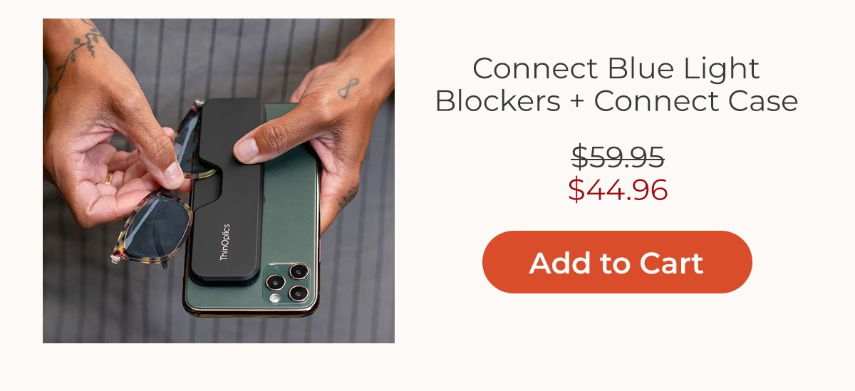 Connect Blue Light Blockers + Connect Case