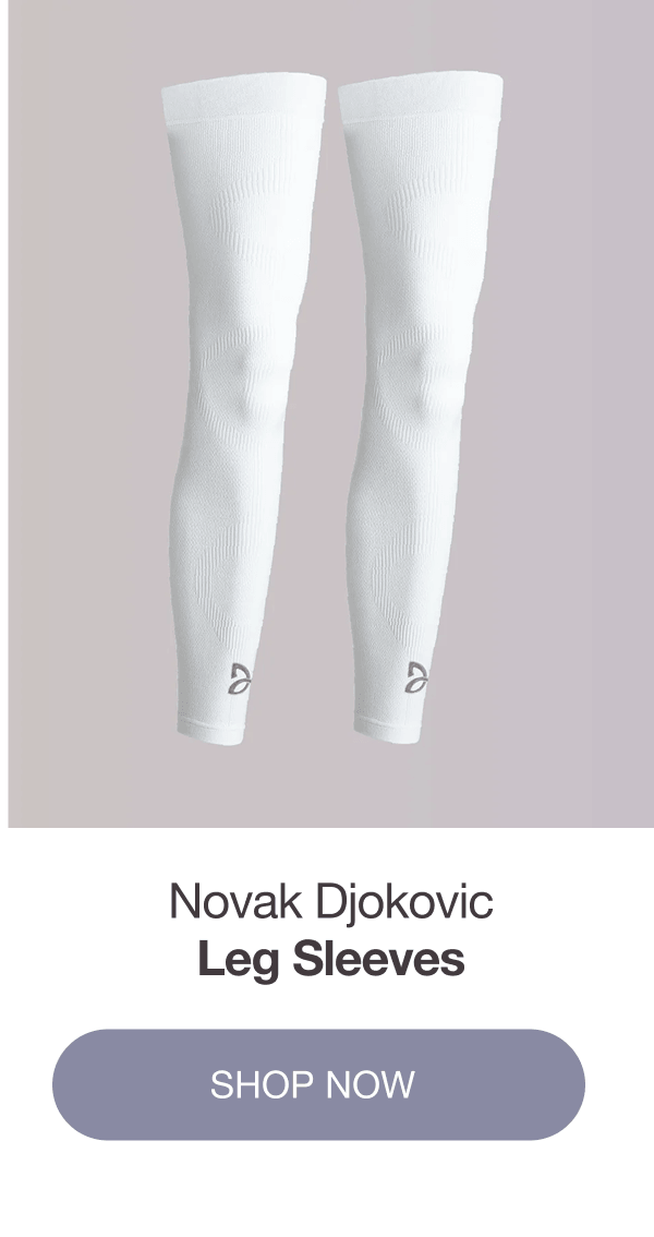 NOVAK DJOKOVIC LEG SLEEVES - [SHOP NOW]