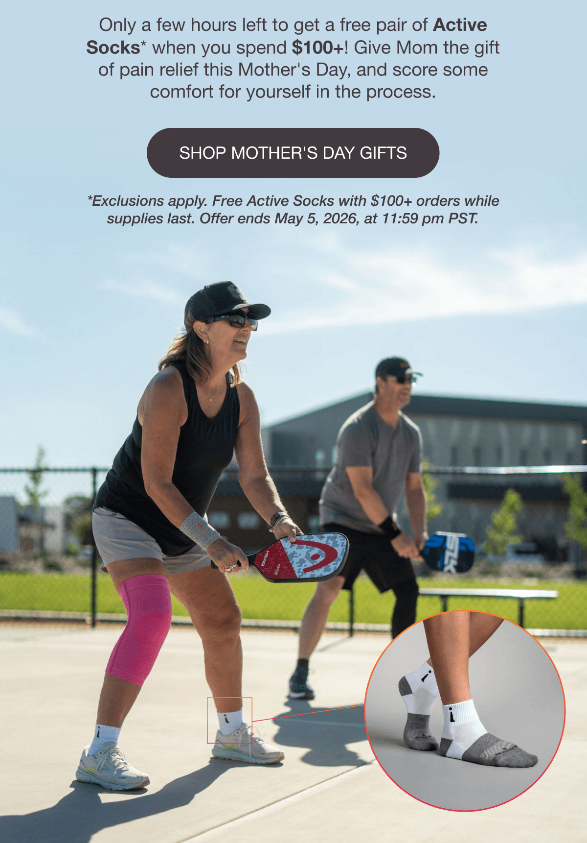 Only a few hours left to get a free pair of Active Socks* when you spend $100+! Give Mom the gift of pain relief this Mother's Day, and score some comfort for yourself in the process. - [SHOP MOTHER'S DAY GIFTS] *Exclusions apply. Free Active Socks with $100+ orders while supplies last. Offer ends May 5, 2026, at 11:59 pm PST.