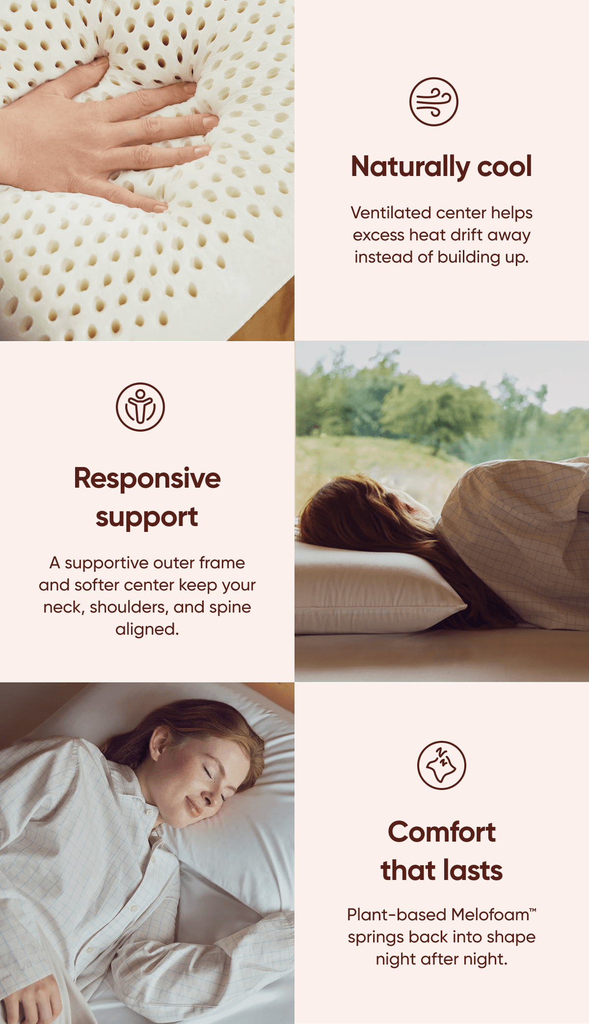 Naturally cool, responsive support and comfort that lasts