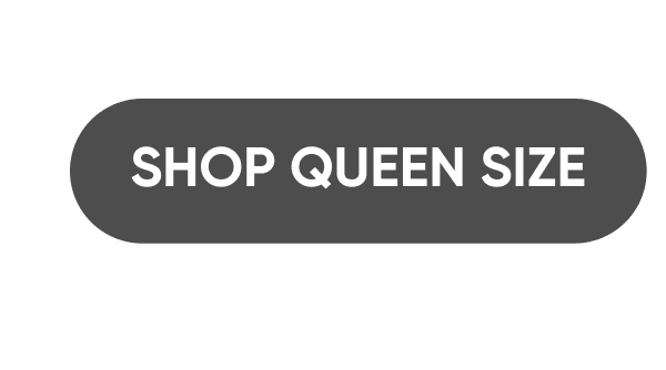 CTA | Shop Queen Size