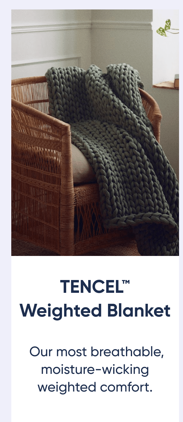 Tencel Weighted Blanket | Our most breathable, moisture-wicking weighted comfort