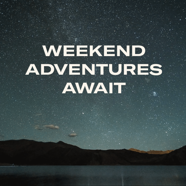 Long Weekend Adventures