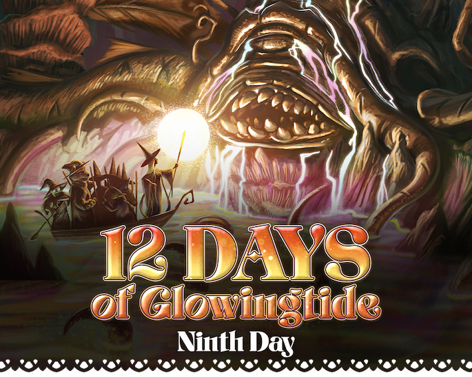 12 Days of Glowingtide - Ninth Day