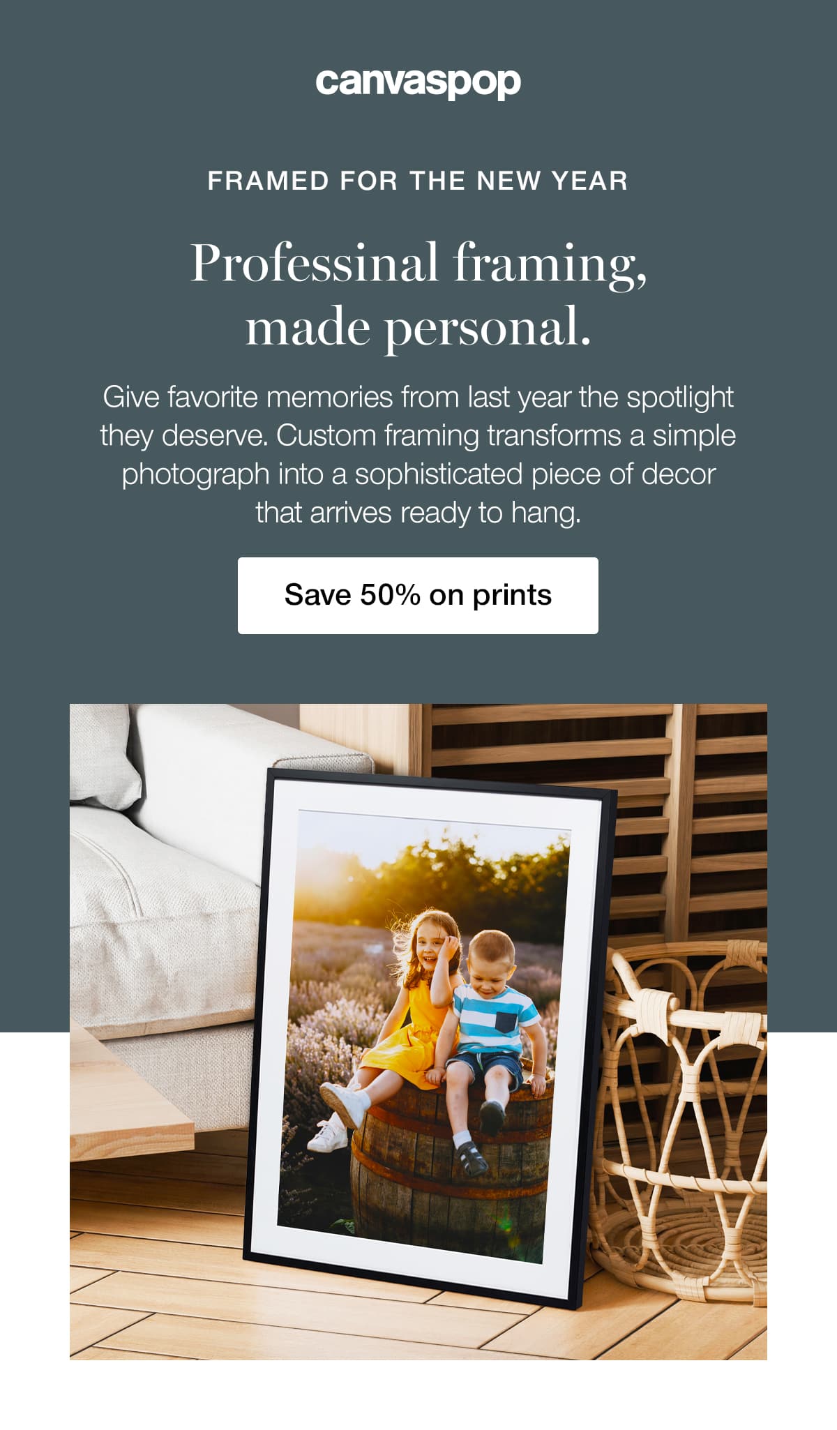 Framed for the new year. Professional framing, made personal. Give favorite memories from last year the spotlight they deserve. Custom framing transforms a simple photograph into a sophisticated piece of decor that arrives ready to hang.