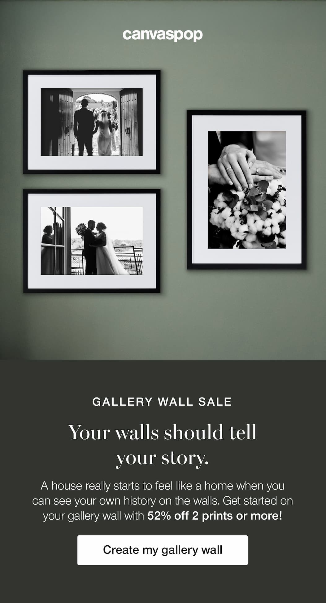 Three framed black and white prints of a couple on their wedding day. Gallery Wall Sale. Your walls should tell your story. A house really starts to feel like a home when you can see your own history on the walls. Get started on your gallery wall with 52% off 2 prints or more! Create my gallery wall.