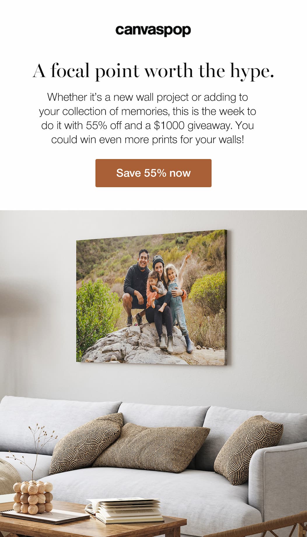 A focal point worth the hype. Whether it's a new wall project or adding to your collection of memories, this is the week to do it with 55% off and a $1000 giveaway. You could win even more prints for your walls! Save 55% now